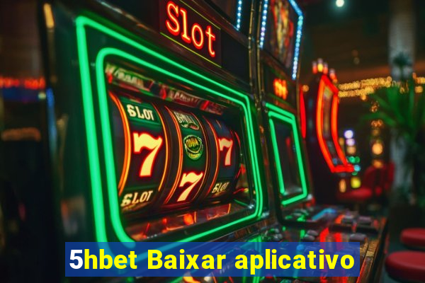 5hbet Baixar aplicativo